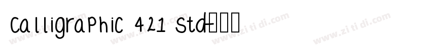 Calligraphic 421 Std字体转换